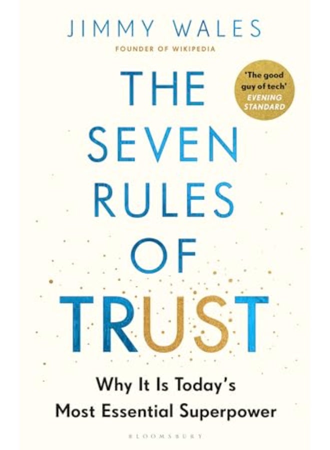 The Seven Rules Of Trust Why It Is Todays Most Essential Superpower