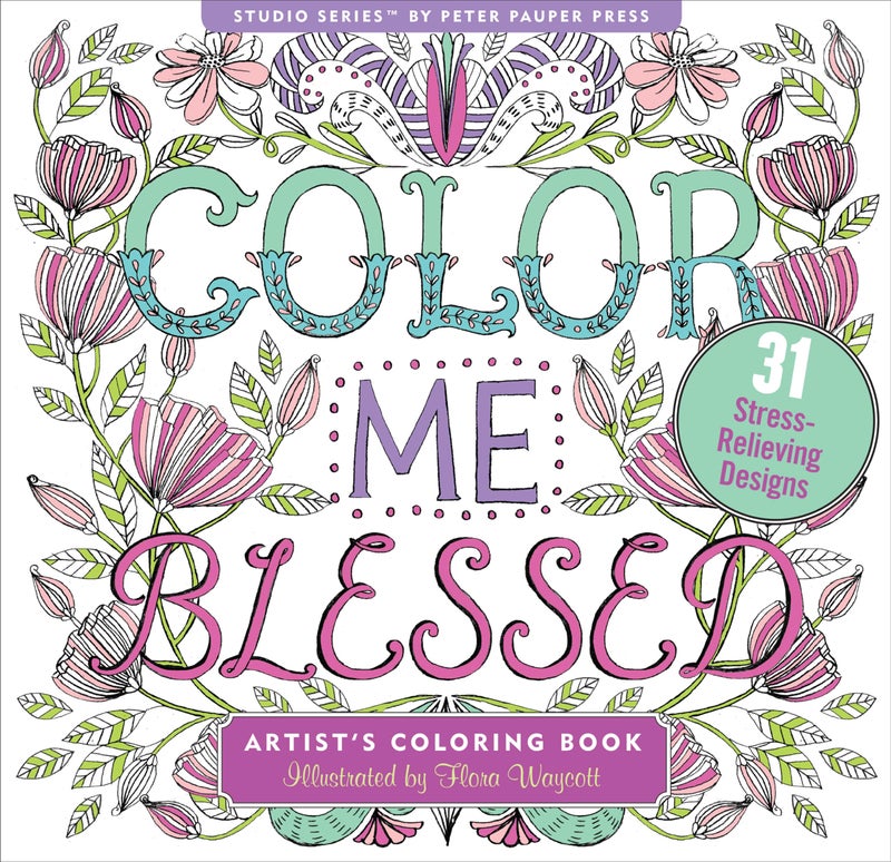 Peter Pauper Press Color Me Blessed Inspirational Adult Coloring Book (31 stress-relieving designs) (Studio Series Artist's Coloring Book) - Image 1