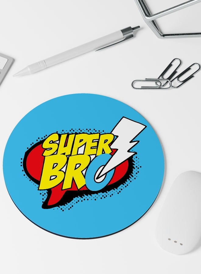 LIT Round Super Bro Quote Circle Table Pad Super Hero Quote Super Family Gift - Image 1