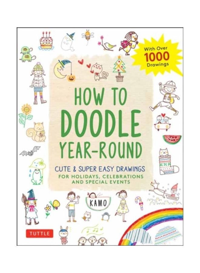 How To Doodle Year-round: Cute And Super Easy Drawings For Holidays, Celebrations And Special Events - With Over 1000 Drawings - Image 3