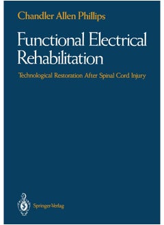 Functional Electrical Rehabilitation: Technological Restoration After Spinal Cord Injury 
