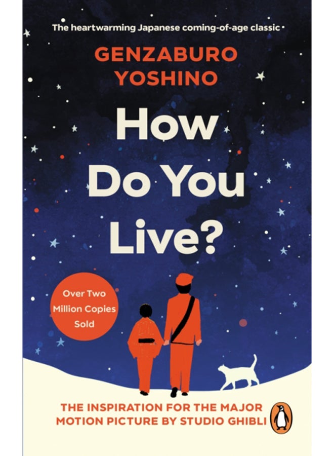 How Do You Live? : The uplifting Japanese classic that has enchanted millions