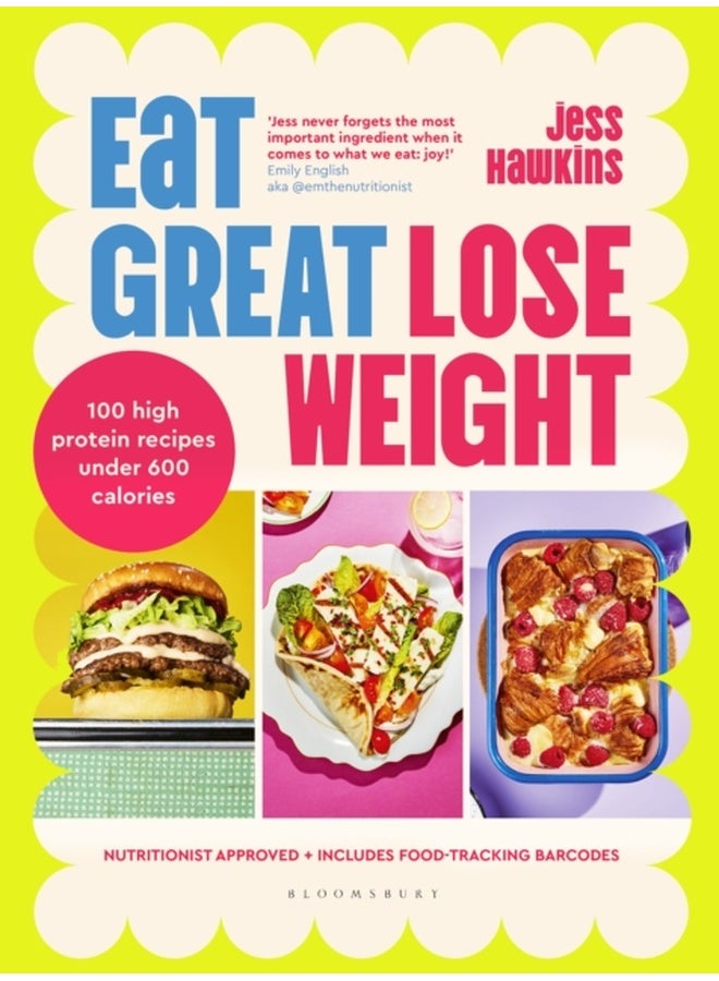 Eat Great, Lose Weight : Easy, healthy recipes that you'll actually want to eat 