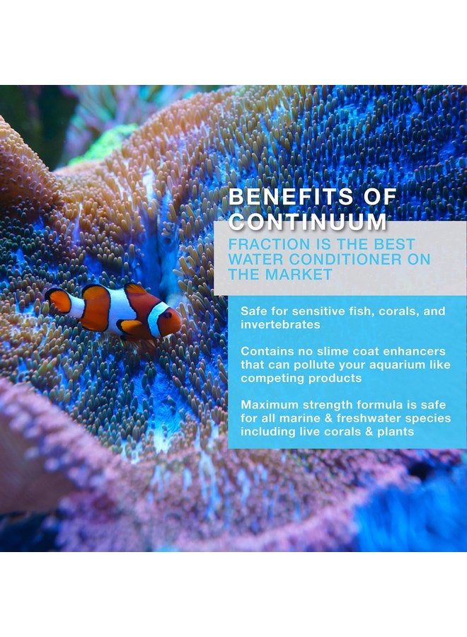 كونتينوم أكواتيكس Continuum Aquatics Fraction - مُكيف مياه مركّز يزيل على الفور الكلور والأمونيا والكلورامين من أحواض المياه المالحة والعذبة البحرية سعة 125 مل - Image 4