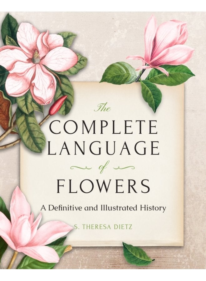The Complete Language of Flowers A Definitive and Illustrated History Pocket Edition - Hardback