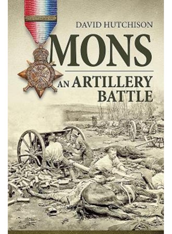 Mons, an Artillery Battle 