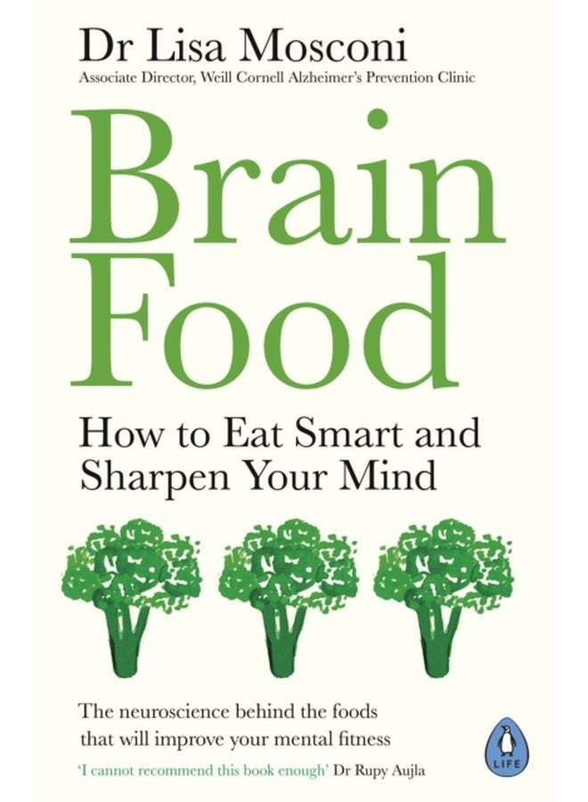 Brain Food How to Eat Smart and Sharpen Your Mind - Paperback
