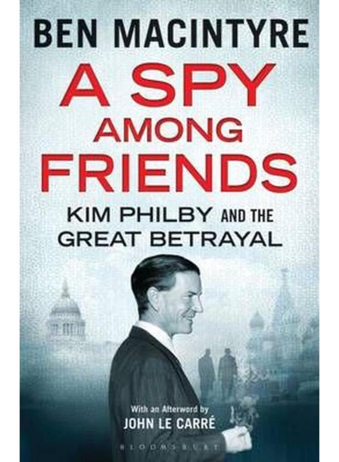A Spy Among Friends: Kim Philby and the Great Betrayal 