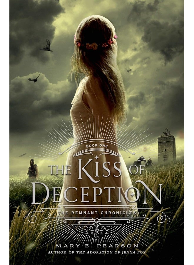 The Kiss of Deception: The Remnant Chronicles, Book One - Image 1