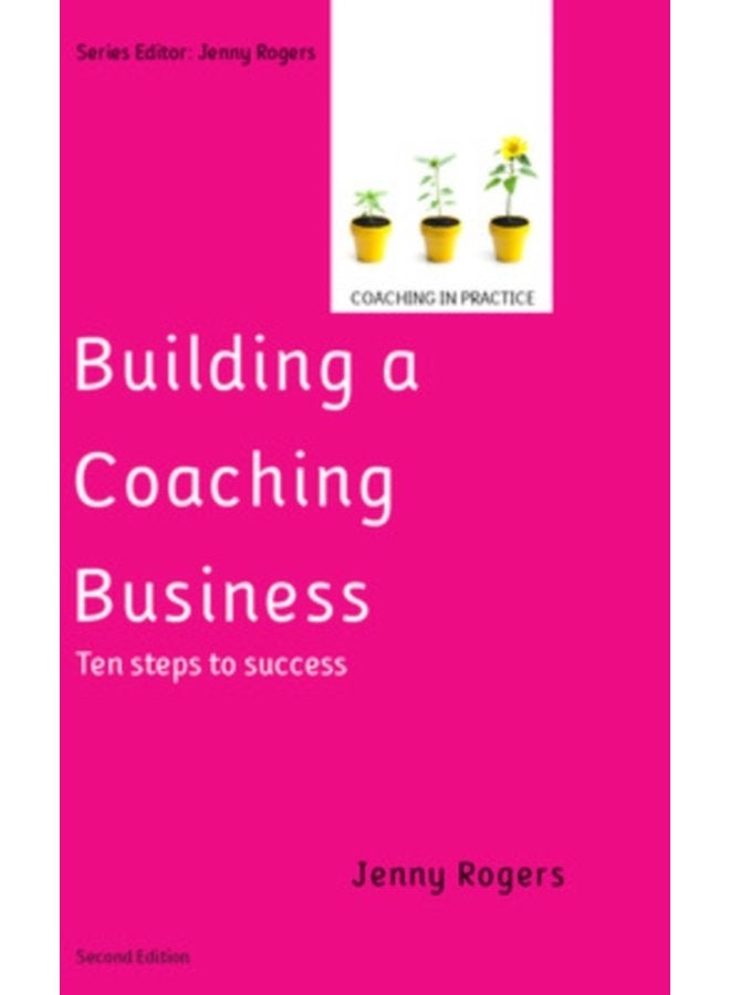 Building a Coaching Business Ten steps to success 2e - Paperback