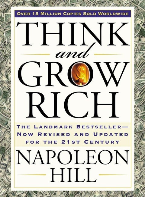 Think and Grow Rich: The Best-Selling Book of All Time