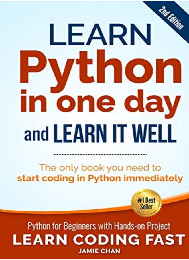 Learn Python In One Day And Learn It Well 2Nd Edition Python For Beginners With Handson Project by Chan, Jamie Paperback