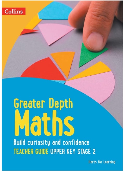 Greater Depth Maths Teacher Guide Upper Key Stage 2