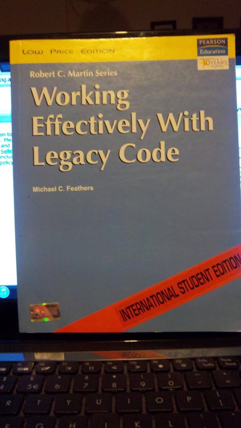 Working Effectively with Legacy Code