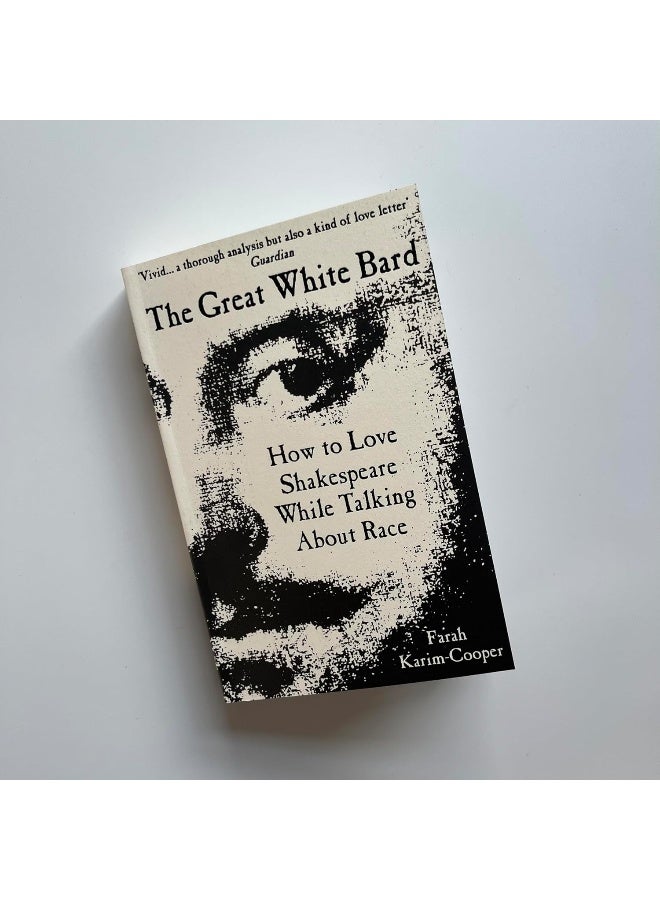 The Great White Bard: How to Love Shakespeare While Talking About Race