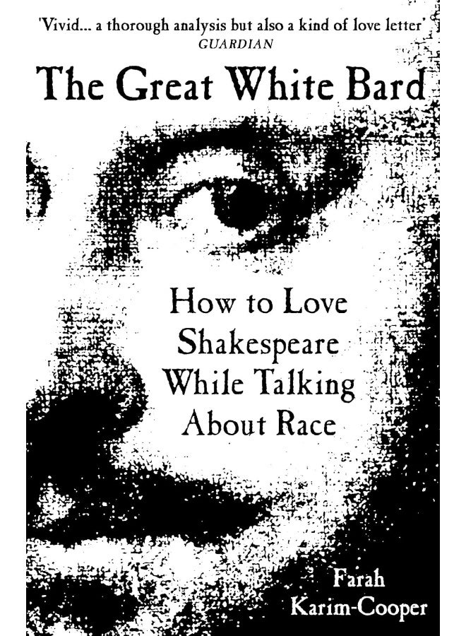 The Great White Bard: How to Love Shakespeare While Talking About Race  - Image 1