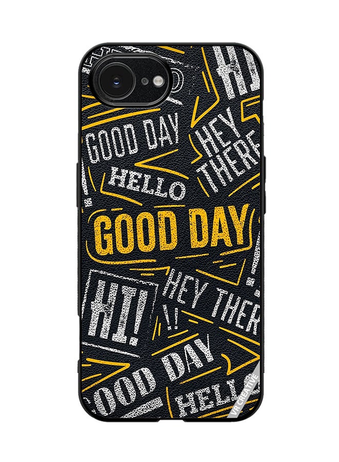 VR CREATIVE Protective Case Cover For Apple iPhone 16e Hello Good Day Design Multicolour