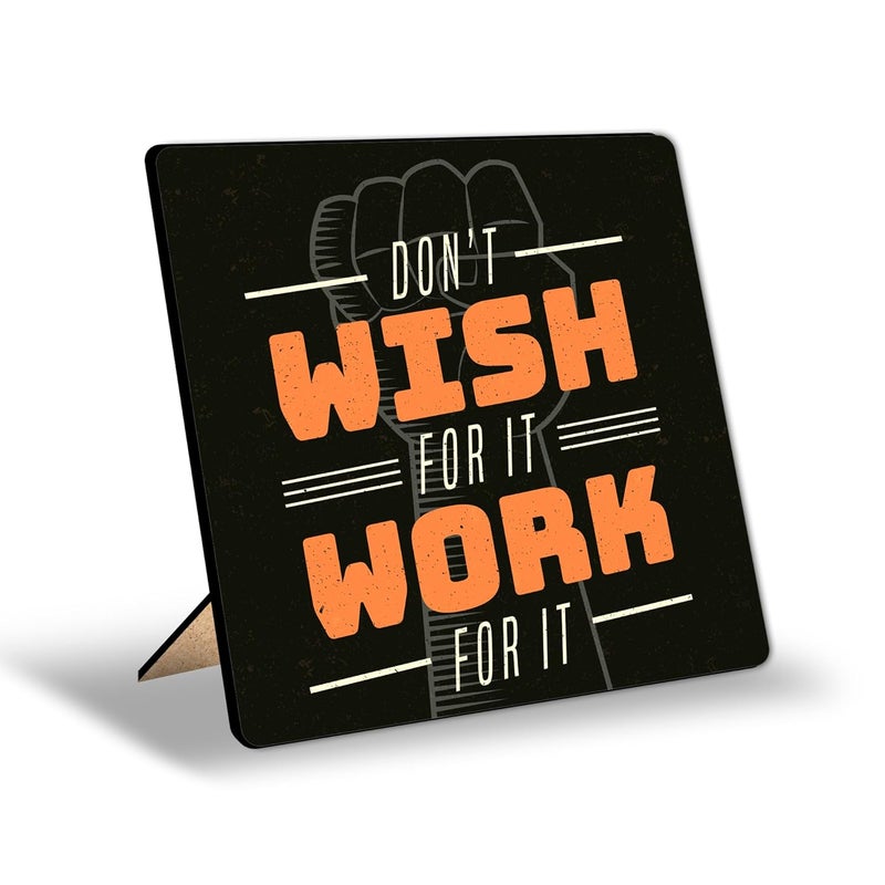 Regalo Casila Regalo Casila Dont Wish for It Work for It Daily Motivational Quotes Table Decorative Items 6x6 