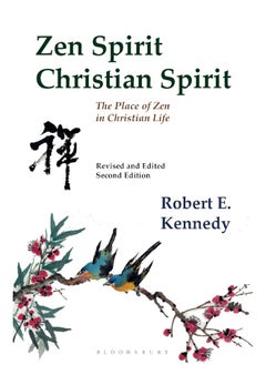 Zen Spirit, Christian Spirit: Revised and Updated Second Edition 