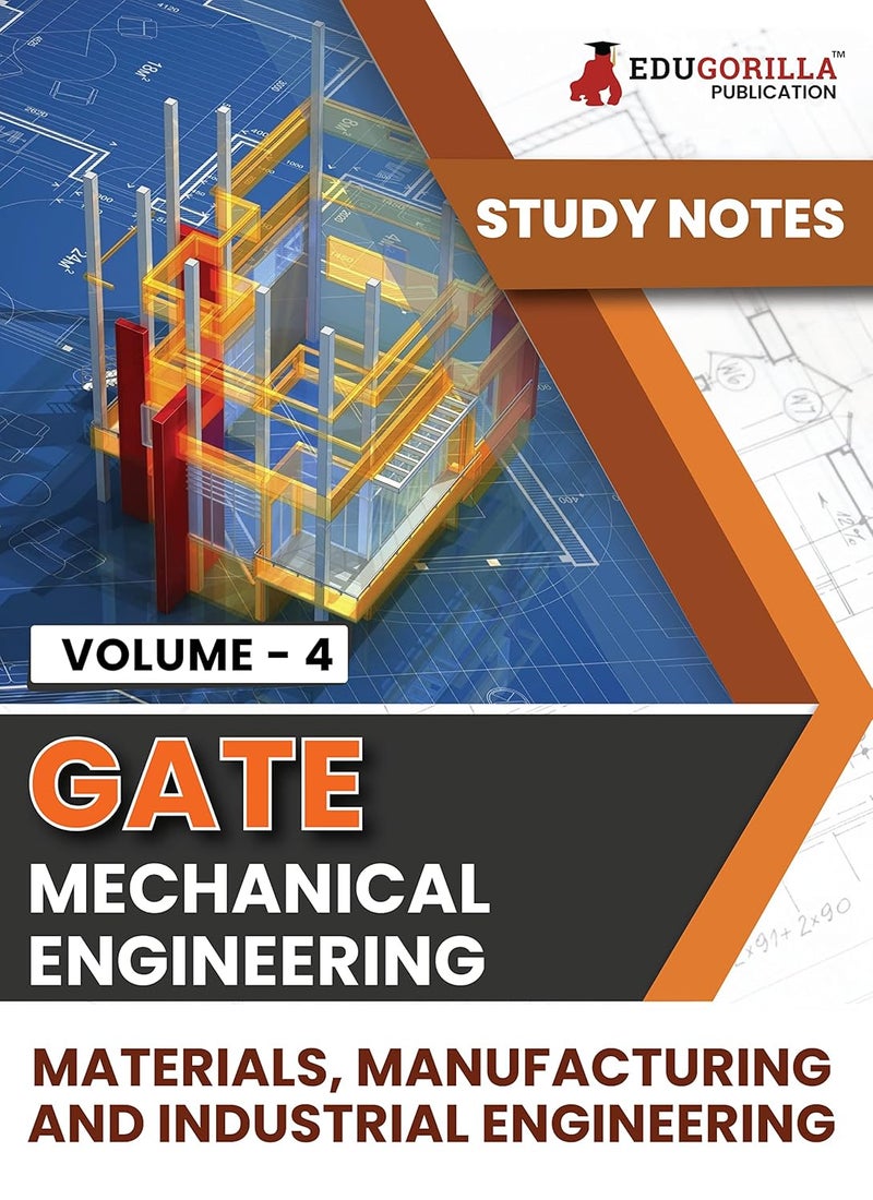 GATE Mechanical Engineering Materials, Manufacturing and Industrial Engineering (Vol 4) Topic-wise Notes | A Complete Preparation Study Notes with Solved MCQs - Image 1