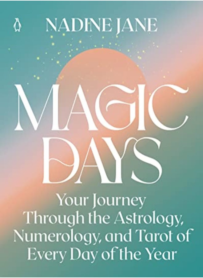 Magic Days Your Journey Through The Astrology Numerology And Tarot Of Every Day Of The Year by Jane, Nadine Paperback 