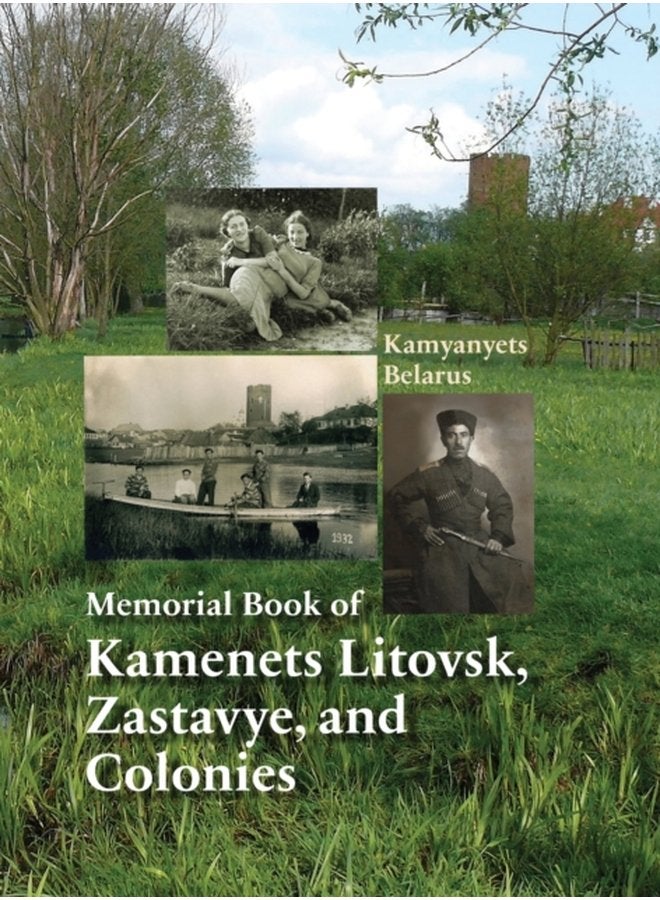 Memorial Book of Kamenets Litovsk Zastavye and Colonies Kamyanyets Belarus - Hardback