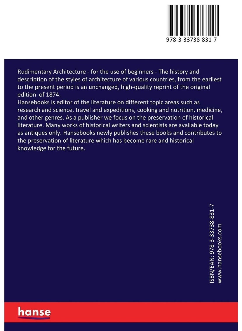 Rudimentary Architecture: for the use of beginners - The history and description of the styles of architecture of various countries, from the earliest to the present period  - Image 2