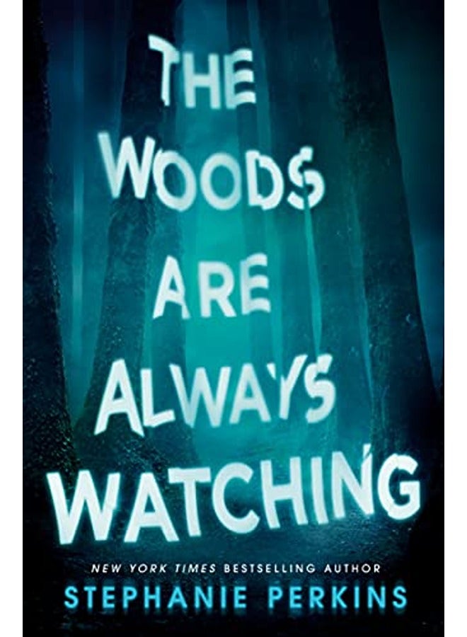 The Woods Are Always Watching 