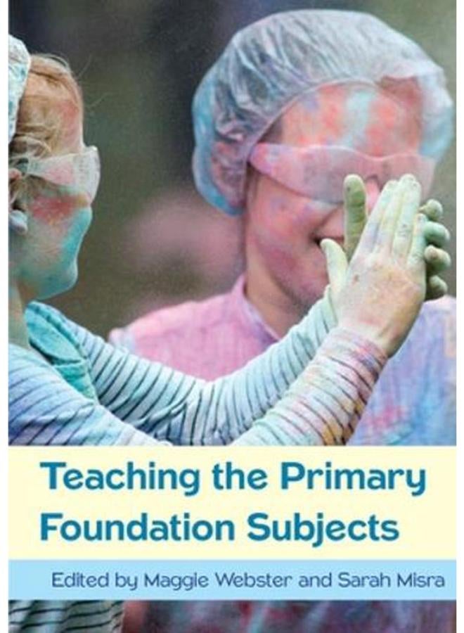 Teaching The Primary Foundation Subjects
