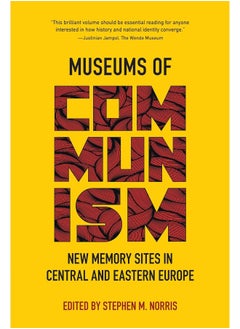 Museums of Communism: New Memory Sites in Central and Eastern Europe  - Image 1