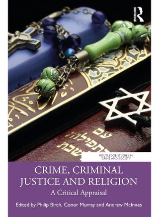Crime, Criminal Justice and Religion: A Critical Appraisal - pzsku/Z92CD1FC70340A1353A56Z/45/_/1740557130/5327d48e-6ab2-4955-bf8f-e2bacfac74d6