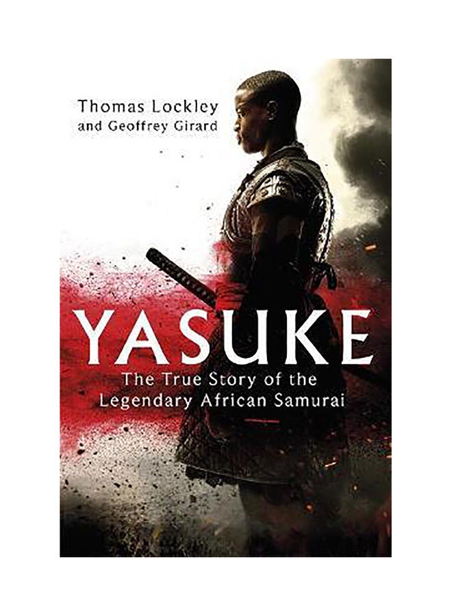 Yasuke: The true story of the legendary African Samurai