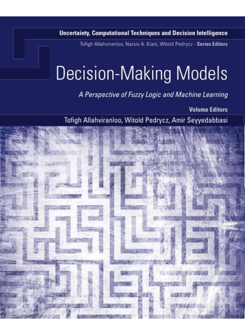 Decision-Making Models: A Perspective of Fuzzy Logic and Machine Learning