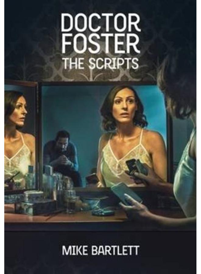 Doctor Foster: The Scripts