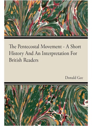 The Pentecostal Movement - A Short History And An Interpretation For British Readers - pzsku/Z92D6FA32EA4CBBF1615CZ/45/1747220676/bdc52c34-8f2b-4b88-ab7f-a8fe0880365c