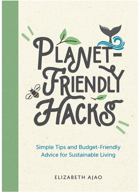 Planet-Friendly Hacks: Simple Tips and Budget-Friendly Advice for Sustainable Living