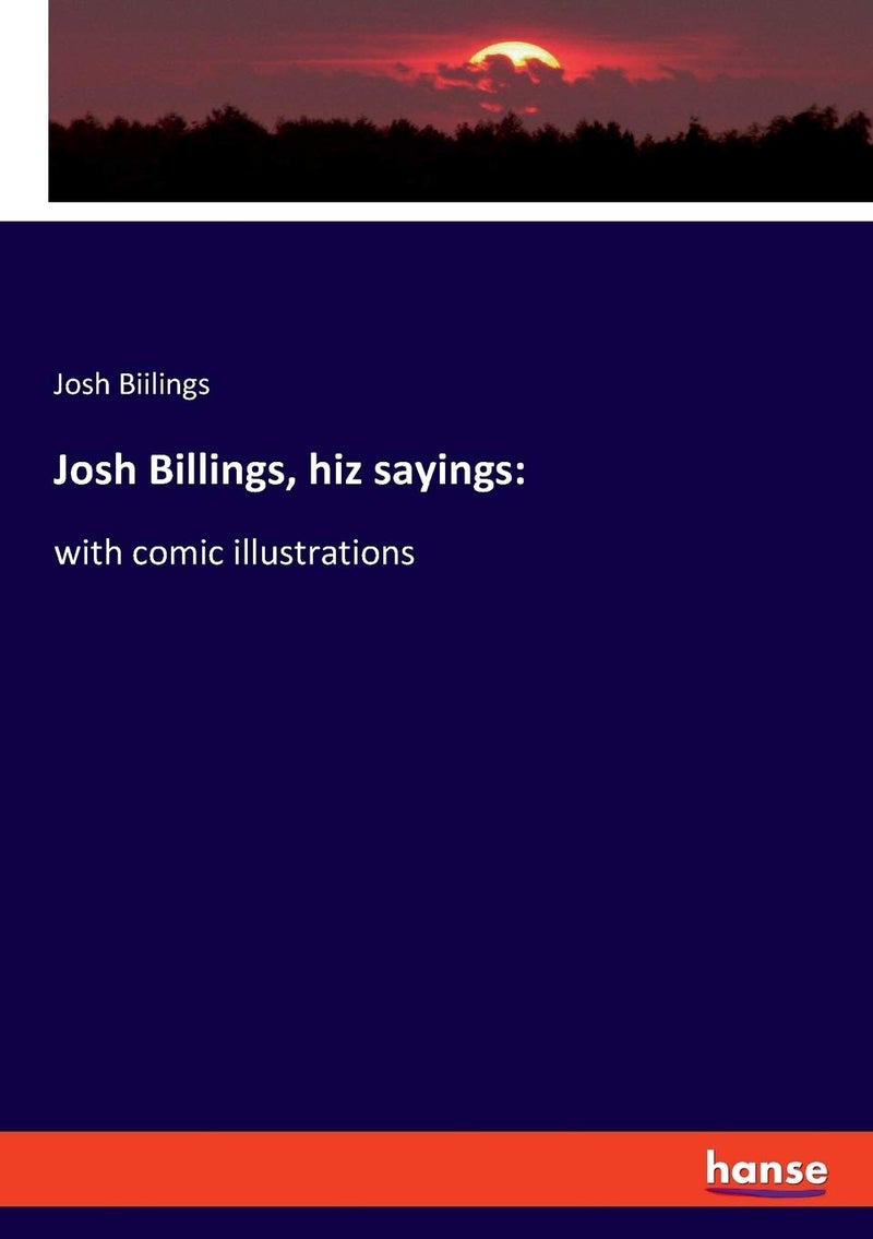 Josh Billings, hiz sayings: :with comic illustrations - Image 1