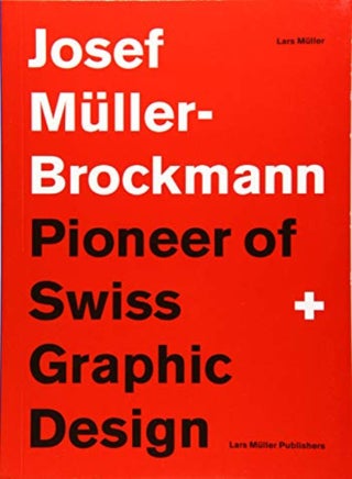 Josef Muller-Brockmann: Pioneer of Swiss Graphic Design - pzsku/Z92DC14BAED82F90E180EZ/45/_/1696237520/02848355-4fcb-480e-87ca-b595f6f0cc40