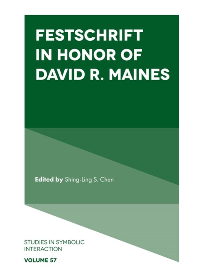 Festschrift in Honor of David R Maines - Hardback