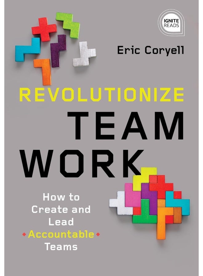 Revolutionize Teamwork: How to Create and Lead Accountable Teams - Image 1