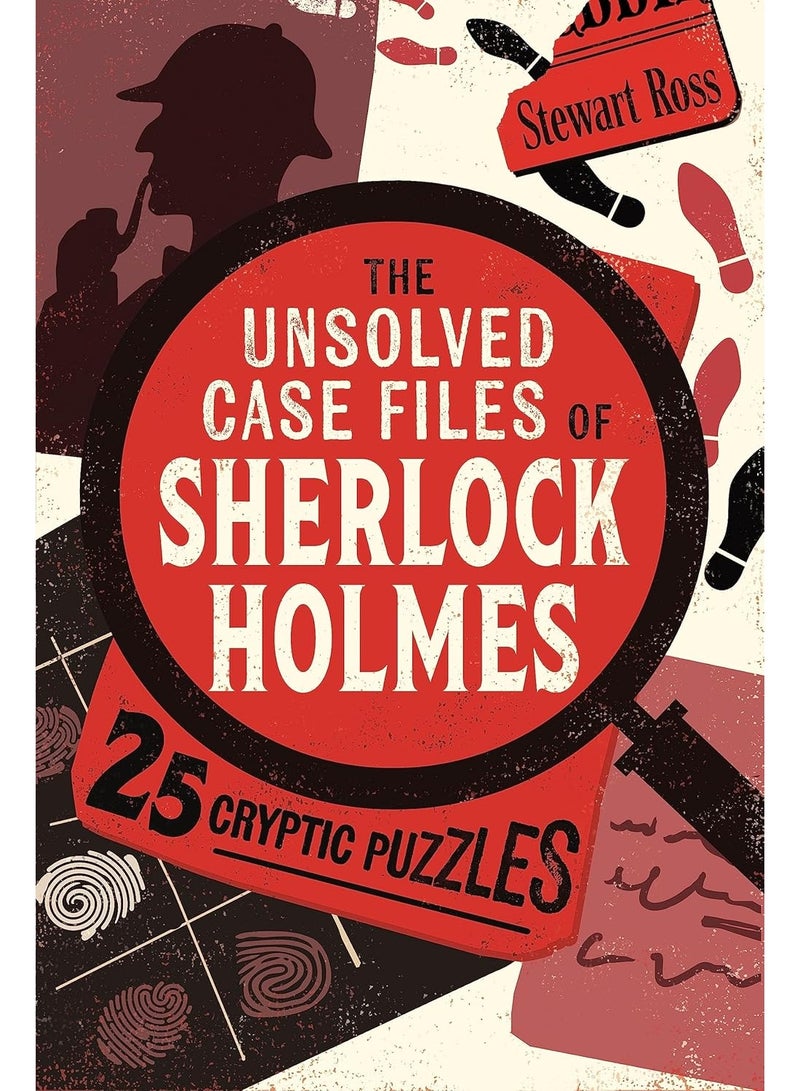 The Unsolved Case Files of Sherlock Holmes: 25 Cryptic Puzzles