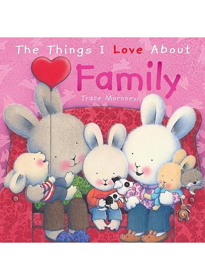 The Things I love About Family