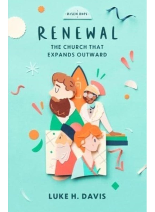 Renewal : The Church That Expands Outward 
