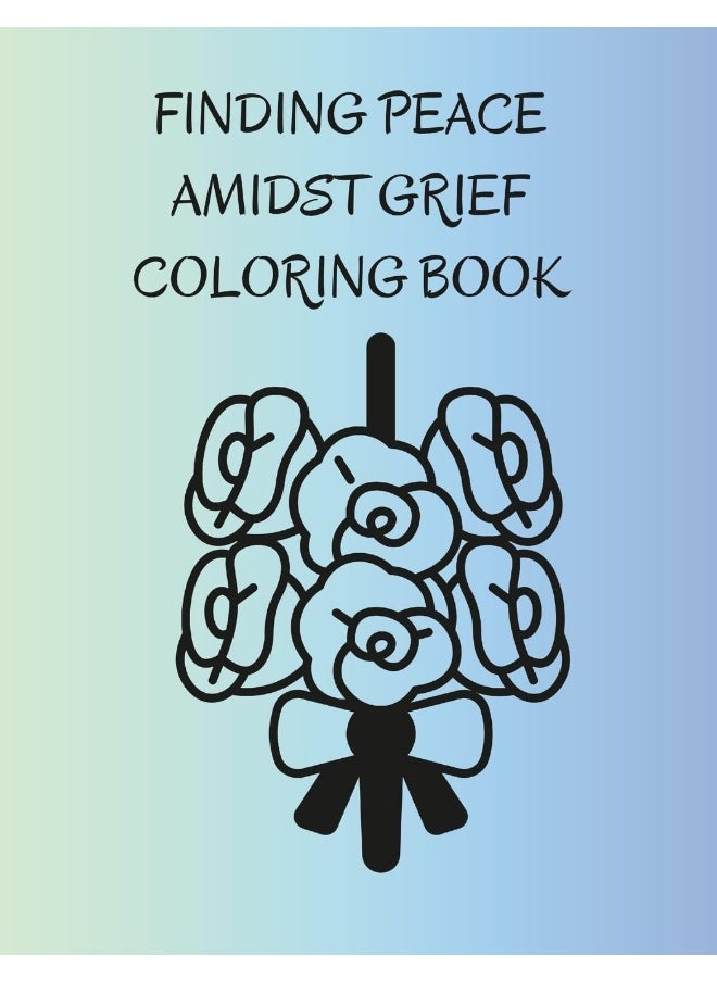 Finding Peace Amidst Grief Coloring Book  - Image 1