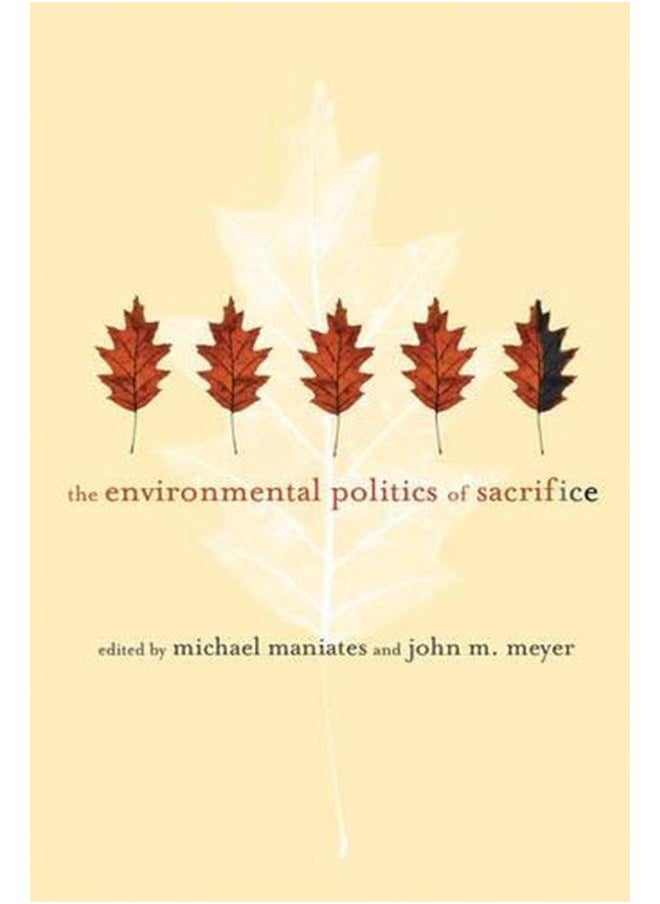 The Environmental Politics of Sacrifice 