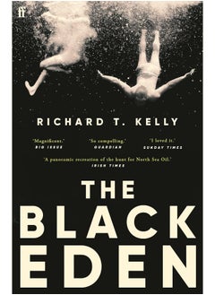The Black Eden: 'Wonderfully evocative and atmospheric.' WILLIAM BOYD 