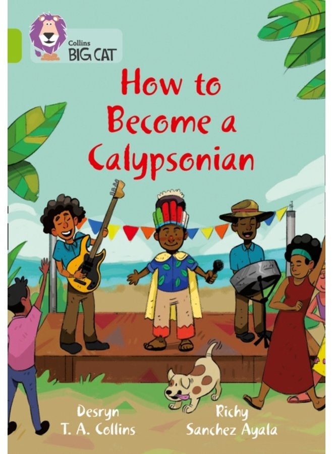 How to become a Calypsonian Band 11 Lime - Paperback