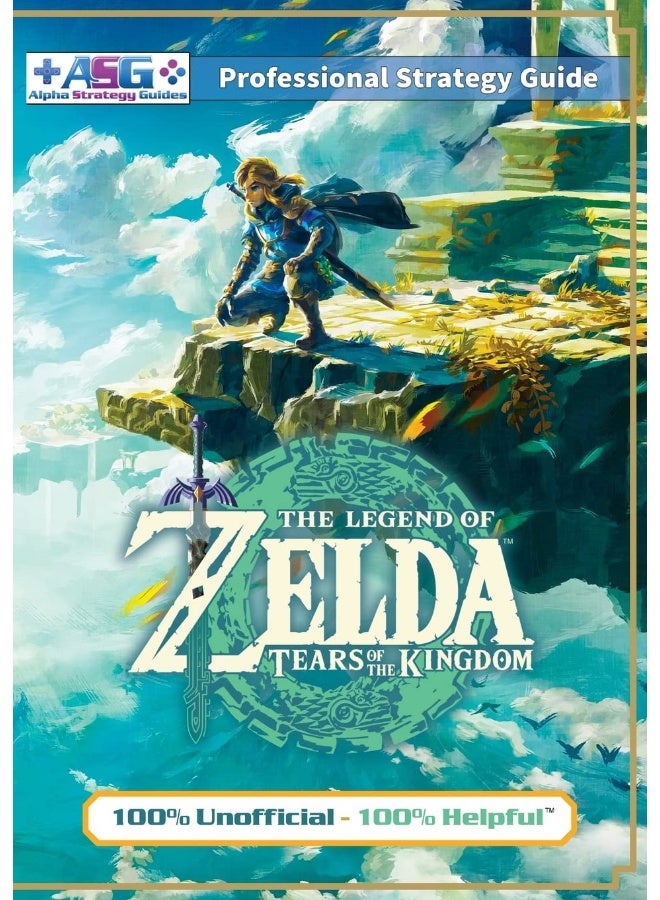 The Legend of Zelda Tears of the Kingdom Strategy Guide Book (Full Color): 100% Unofficial - 100% Helpful Walkthrough - Image 1