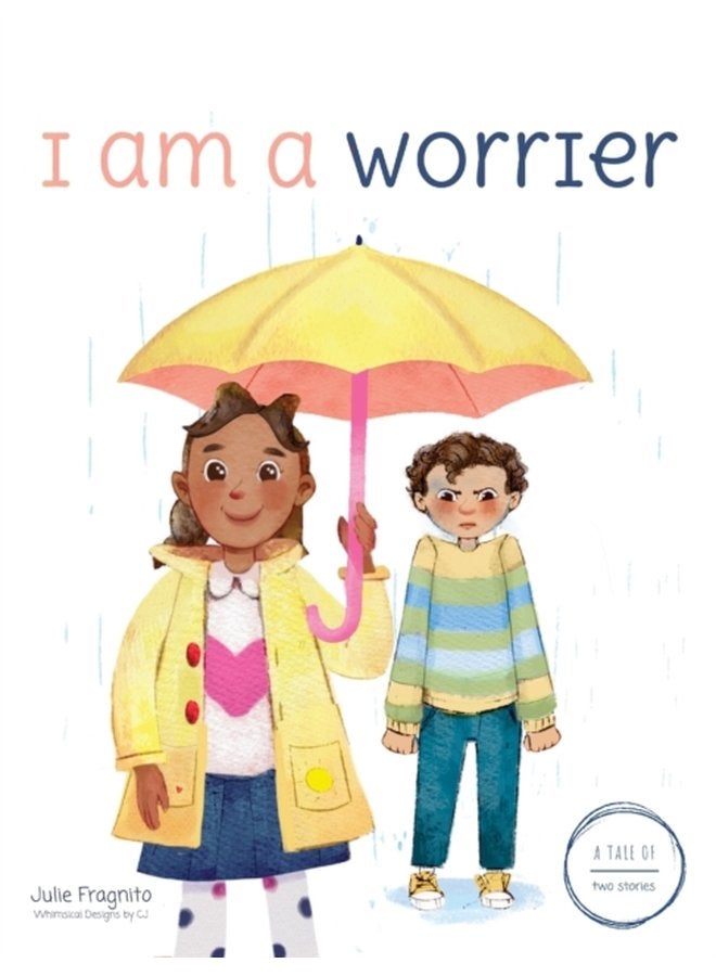 A Tale of Two Stories I am a Worrier 2 - Hardback