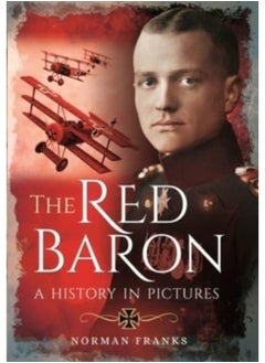 The Red Baron : A History in Pictures
